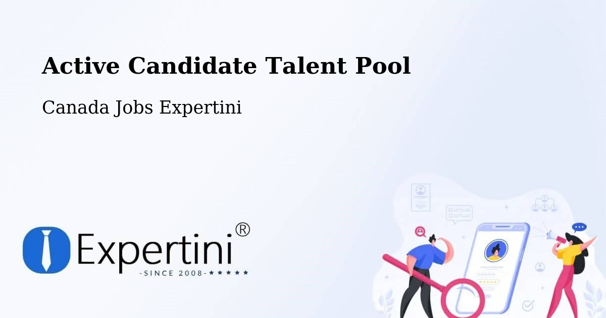 Active Candidate Talent Pool – Springhill - Canada Jobs Expertini