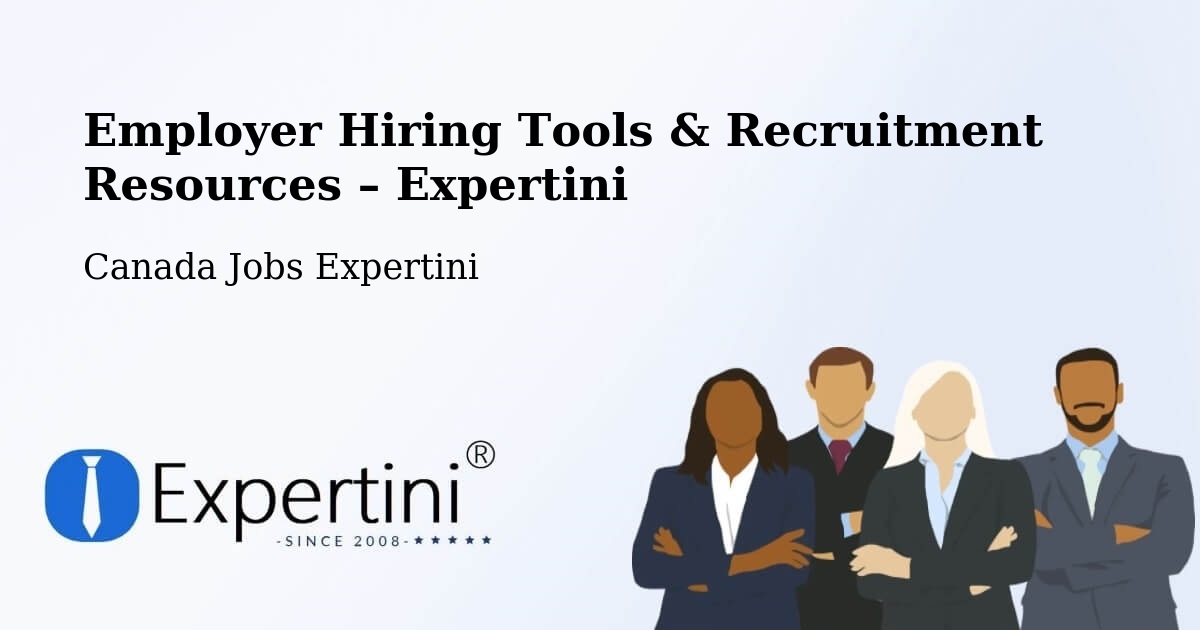 Employer Hiring Tools & Recruitment Resources – Springhill - Springhill, Canada Jobs Expertini