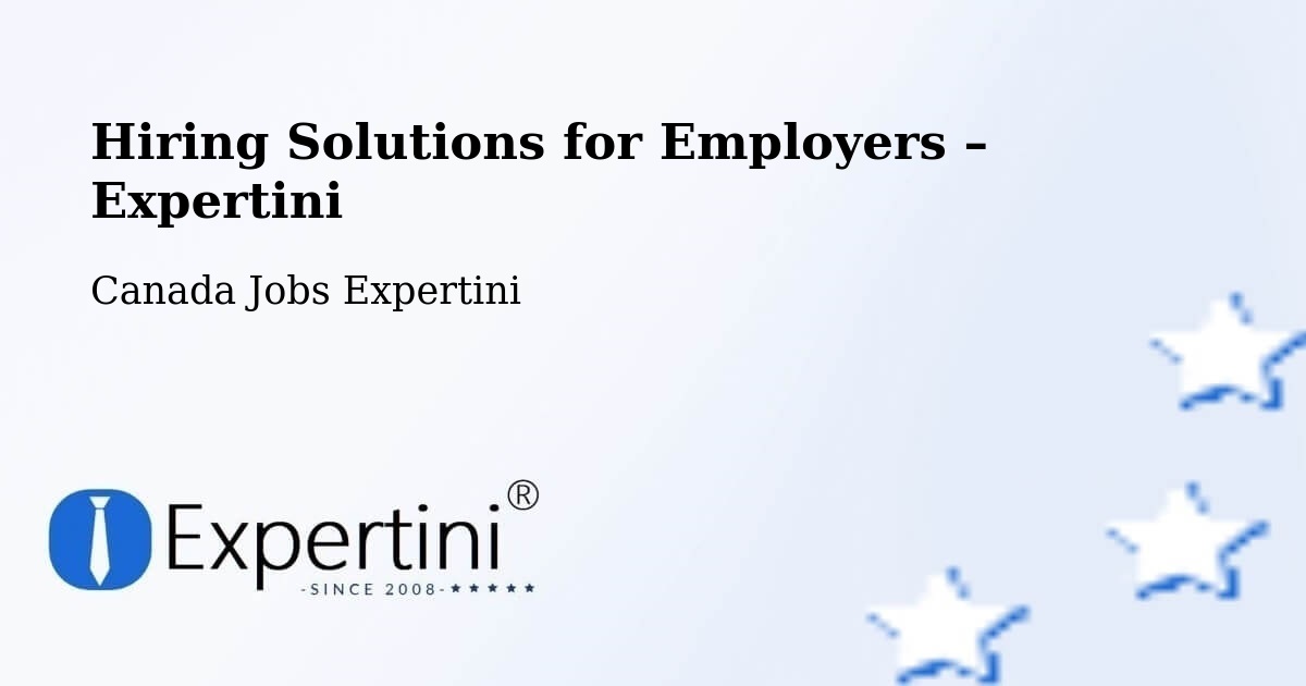 Hiring Solutions for Employers in Springhill - Springhill, Canada Jobs Expertini